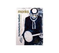 Monks - The Transatlantic Feedback