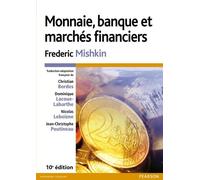 Monnaie, banque et marchés financiers - 10e édition - Frédéric Mishkin - Pearson France - broché - Etude