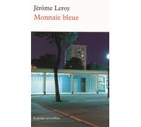 Monnaie bleue - Jérôme Leroy - Table ronde - Poche - Roman