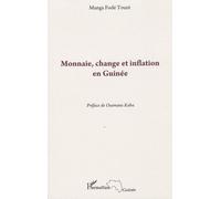 Monnaie, change et inflation en Guinée - Jean-Marie Toure - L'harmattan - broché - Etude