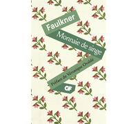 William Faulkner – Monnaie de singe – Édition limitée