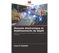 Monnaie électronique et établissements de dépôt: Analyse critique de la loi 94 de 1990 sur les banques sud-africaines