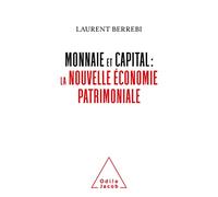Monnaie et capital: la nouvelle économie patrimoniale