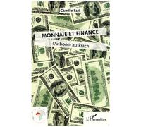 Camille Sari – Monnaie et finance : Du boom au krach – Étude – Broché