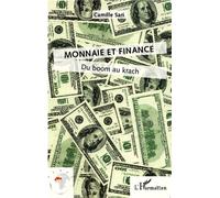 Camille Sari – Monnaie et finance : Du boom au krach – Étude – Broché