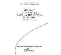 Victor Ivanter, Jacques Sapir – Monnaie et finances dans la transition en Russie – Un dialogue franco-russe