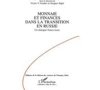 Monnaie et finances dans la transition en Russie Victor Ivanter (Auteur), Jacques Sapir (Auteur)