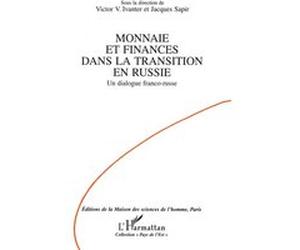 Monnaie et finances dans la transition en Russie Victor Ivanter (Auteur), Jacques Sapir (Auteur)