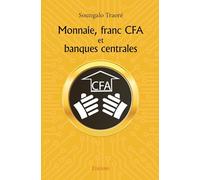 Monnaie, franc CFA et banques centrales