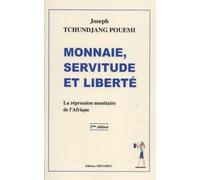 Monnaie, servitude et liberté: La répression monétaire de l'Afrique