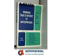 Monnaie, Taux D'interet Et Anticipations