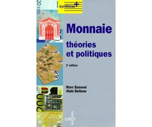 MONNAIE.: Théories et politiques, 2ème édition