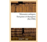 Monnaies antiques, françaises et étrangères - Etienne Bourgey - Hachette Bnf - broché - Livre