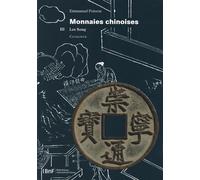 Monnaies Chinoises - Catalogue - Tome 3, Les Song