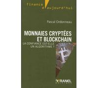 Monnaies Cryptées Et Blockchain - La Confiance Est-Elle Un Algorithme ?