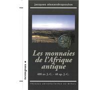 Monnaies de l'Afrique antique - Jacques Alexandropoulos - Presses Universitaires Du Midi - broché - Beau livre