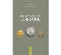 Monnaies de Lorraine (Les) Véronique Lecomte-Collin (Auteur), Bruno Collin (Auteur)