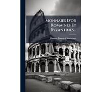 Monnaies D'or Romaines Et Byzantines...
