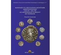 Monnaies et circulation monétaire mérovingienne (vers 670 - vers 750) ; Les monnayages d’argent de Touraine