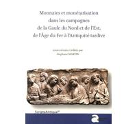 Monnaies et monetarisation dans les campagnes de la gaule du nord et de l'est de