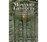 Monnaies grecques: Essai sur sur la mythologie de la médecine en Occident