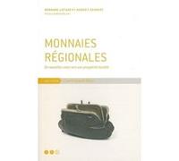 Monnaies Régionales Lietaer (Auteur), Wyatt Kennedy (Auteur)