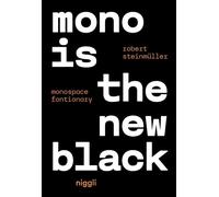 Mono is the new black Monospace Fontionary - Robert Steinmüller - Niggli Verlag - broché - Manuel