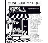 Monochromatique, livre de coloriage - Les petites boutiques: coloriage au numéro en une couleur, coloriage monochrome