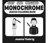 MONOCHROME Avatar Coloring Book: Easy and Relaxing for kids, teens and and adults.