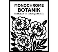 Monochrome Botanik: Ein Malbuch mit einfarbigen Motiven