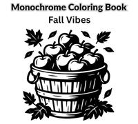 Monochrome Coloring Book Fall | For Fall Vibes | Minimalist Black and White Coloring Book for Adults and Teens to Help You Slow Down and Still Your Mind