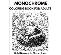 Monochrome Coloring Book for Adults: A Relaxing One-Color Coloring Experience with Dreamy Animals, Nature, Mandalas & Fantasy Art, One Color Coloring Book for Adults