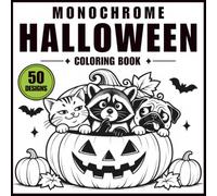 Monochrome Halloween Coloring Book: 50 Relaxing One Color Designs Featuring a Naughty Cat, Goofy Dog and Cheeky Raccoon in Funny Scenes with Pumpkins, Witches, Ghosts and Haunted Houses