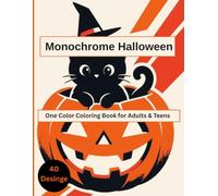 Monochrome Halloween: One Color Coloring Book for Adults & Teens | Fill the "X" Marks to Reveal Spooky Cats, Pumpkins, Ghosts, and Cozy Autumn Scenes