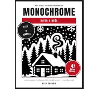Monochrome: Hiver & Noël: Coloriage adulte Bold & Easy - 41 scènes enneigées & silhouettes de fête à remplir en noir | Grandes surfaces, gros traits, un seul feutre noir