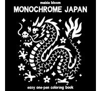 Monochrome Japan: One Pen Coloring Book for Adults with Japanese-Inspired Designs in a Bold & Easy Style