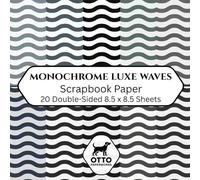 Monochrome Luxe Waves Scrapbook Paper: Double-Sided Craft Paper for Scrapbooking, Junk Journals, Card Making, Origami, DIY Projects and Mixed Media