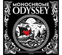 Monochrome Odyssey: A One-Color Coloring Book Featuring Forty Mythic Scenes from Homer's Epic Tale
