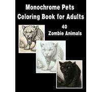 Monochrome Pets Coloring Book for Adults. 40 Halloween Animals.: Zoombie.