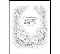 Monochrome Secret Garden: An Elegant Black and White Floral Collection of Intricate Botanical Designs for Relaxation and Creative Calm