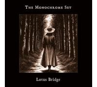 Monochrome Set, the - Lotus Bridge