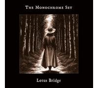 Monochrome Set,the - Lotus Bridge
