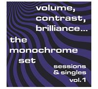 Monochrome Set,the - Volume, Contrast, Brilliance V