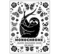 Monochrome Sloth Coloring Book for Adults: 50 Relaxing Black and White Designs: 50 Unique Single-Sided Sloth Designs for Stress Relief, Mindful Relaxation, and Creatives Colouring Fun