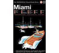 Monocle travel guide miami /anglais