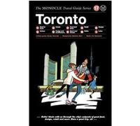 Monocle travel guide toronto /anglais