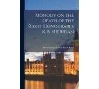 Monody On The Death Of The Right Honourable R. B. Sheridan; C.1