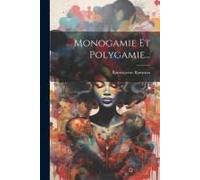 Monogamie Et Polygamie...