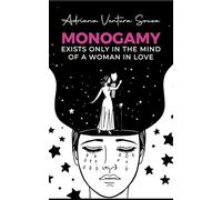 Monogamy exists only in the mind of a woman in love