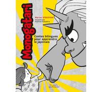Monogatari: Contes bilingues pour apprendre le japonais